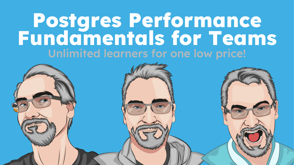 Postgres Fundamentals for Teams